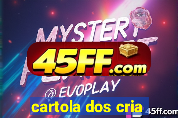 cartola dos cria